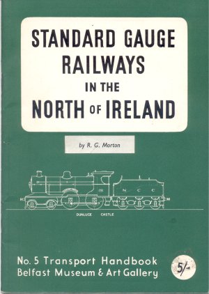 Standard Gauge Railways in the North of 
	Ireland